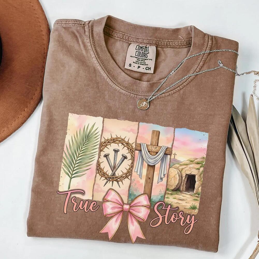True Story T-Shirt Christian Easter Shirt